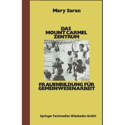 Das Mount Carmel Zentrum, Taschenbuch von Mary Saran, VS Verlag für Sozialwissenschaften, 978-3-8100-0174-0