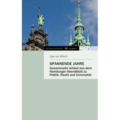 Spannende Jahre, Taschenbuch von Ingo Münch, Tredition, 978-3-8495-7062-0