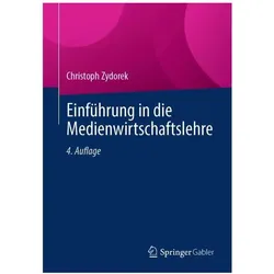 Einführung in die Medienwirtschaftslehre, Fachbücher von Christoph Zydorek