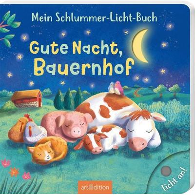Mein Schlummer-Licht-Buch: Gute Nacht, Bauernhof, Gebundene Ausgabe von Maria Höck, arsedition, 978-3-8458-5964-4