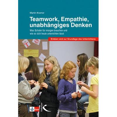 Teamwork, Empathie, unabhängiges Denken, Taschenbuch von Martin Kramer, Kallmeyer, 978-3-7727-1508-2