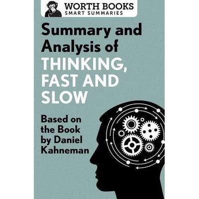 Summary and Analysis of Thinking, Fast and Slow, Taschenbuch von Worth Books, Ingram Publishers Services, 978-1-5040-4675-6