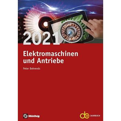 Jahrbuch für Elektromaschinenbau + Elektronik / Elektromaschinen und Antriebe 2021, Taschenbuch von , Hüthig, 978-3-8101-0514-1