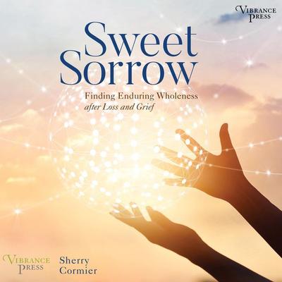 Sweet Sorrow - Sherry Cormier, Audio, 9781624615474