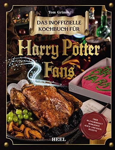 Tom Grimm - Das inoffizielle Kochbuch für Harry Potter Fans: Über 80 zauberhaft bebilderte Koch- und Backrezepte - Preis vom 15.10.2026 23:06:25 h