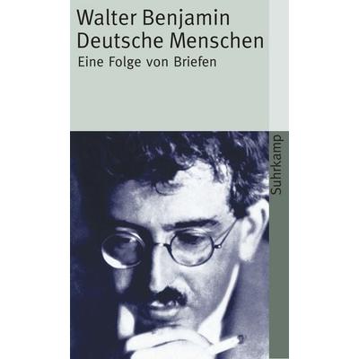 Deutsche Menschen, Taschenbuch von Walter Benjamin, Suhrkamp, 978-3-518-37470-2