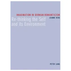 Imagination in German Romanticism, Fachbücher von Jeanne Riou