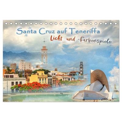 Santa Cruz auf Teneriffa - Licht und Farbenspiele (Tischkalender 2026 DIN A5 quer), CALVENDO Monatskalender