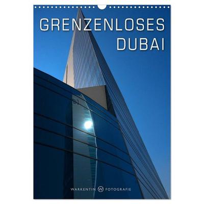 Grenzenloses Dubai (Wandkalender 2026 DIN A3 hoch), CALVENDO Monatskalender