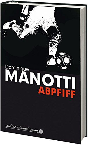 Dominique Manotti - Abpfiff - Preis vom 11.10.2026 03:10:56 h