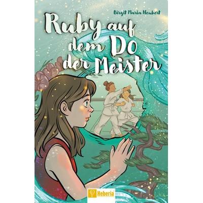 Ruby auf dem Do der Meister, Taschenbuch von Birgit Maria Neubert, Mentoren-Media-Verlag, 978-3-9864125-7-9