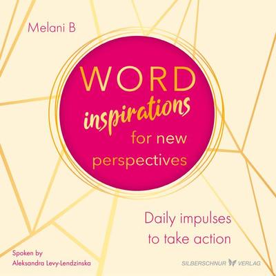 Wordinspirations for new perspectives - Melani B., Download, 9783969330968