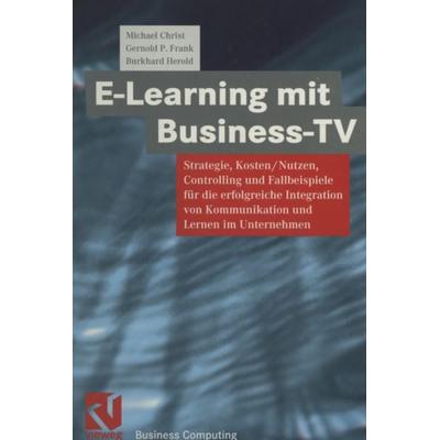 E-Learning mit Business TV, Taschenbuch von , Vieweg & Teubner, 978-3-322-84903-8