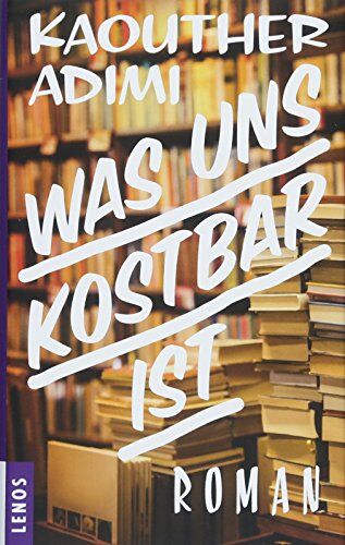 Kaouther Adimi - Was uns kostbar ist: Roman - Preis vom 09.10.2026 07:28:09 h
