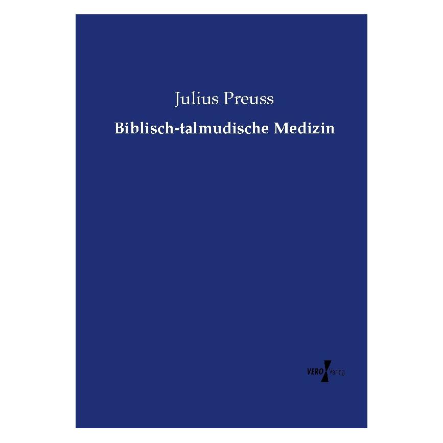 Bod Biblisch-talmudische Medizin (Deutsch, Softcover, Julius Preuss) (66306713)