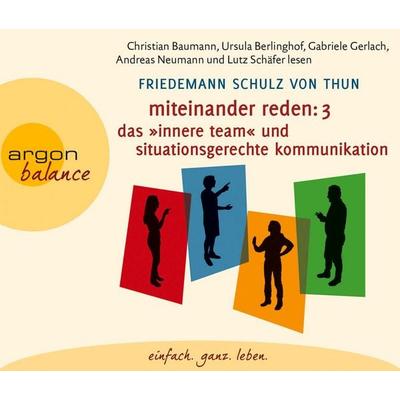 Miteinander reden Teil 3: Das »Innere Team« und situationsgerechte Kommunikation - Friedemann Schulz Thun, CD, 9783839881255