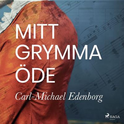 Mitt grymma öde - Carl-Michael Edenborg, Audio, 9789186023270