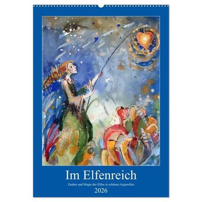 Im Elfenreich- Zauber und Magie der Elfen in schönen Aquarellen (Wandkalender 2026 DIN A2 hoch), CALVENDO Monatskalender