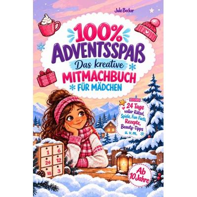 100 % Adventsspaß, Taschenbuch von Jule Becker, Lesefreude Verlag, 978-3-912667-15-8