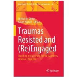 Traumas Resisted and (Re)Engaged, Fachbücher von Shelley, Niknafs, M Griffin