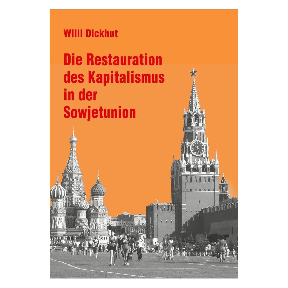 Neuer Weg Die Restauration des Kapitalismus in der Sowjetunion (Deutsch, Softcover, Willi Dickhut) (56191360)