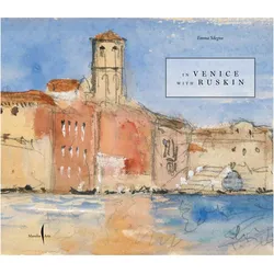 In Venice with Ruskin, Sachbücher von Emma Sdegno