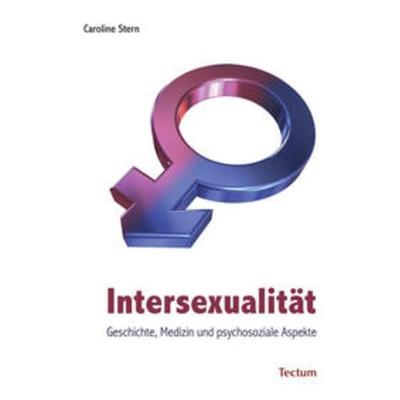 Intersexualität, Taschenbuch von Caroline Stern, Tectum Wissenschaftsverlag, 978-3-8288-2163-7