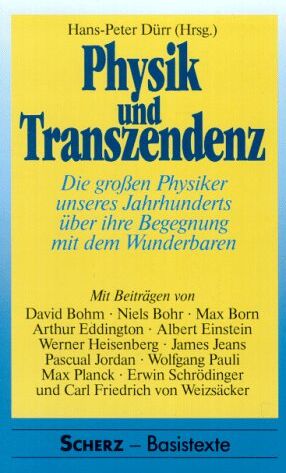 Hans-Peter Durr - Physik und Transzendenz. Die großen Physiker unseres Jahrhunderts über ihre Begegnung mit dem Wunderbaren - Preis vom 18.10.2026 19:22:15 h