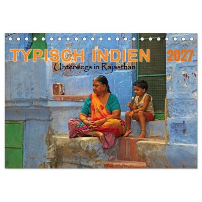 Typisch Indien - Unterwegs in Rajasthan (Tischkalender 2027 DIN A5 quer), CALVENDO Monatskalender