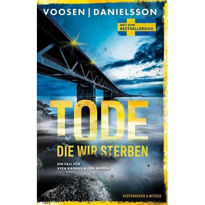 Tode, die wir sterben, Taschenbuch von Roman Voosen,Kerstin Signe Danielsson, Kiepenheuer & Witsch, 978-3-462-00459-5