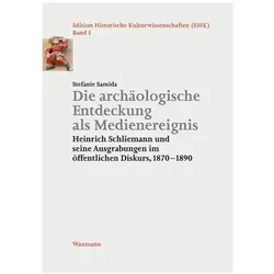 Die archäologische Entdeckung als Medienereignis, Fachbücher von Stefanie Samida