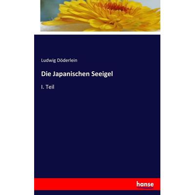 Die Japanischen Seeigel, Taschenbuch von Ludwig Döderlein, Hansebooks, 978-3-7428-4459-0