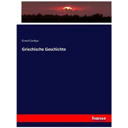 Griechische Geschichte, Fachbücher von Ernst Curtius