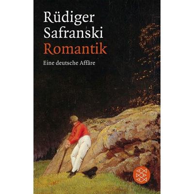 Romantik, Taschenbuch von Rüdiger Safranski, Fischer Taschenbuch Verlag, 978-3-596-18230-5