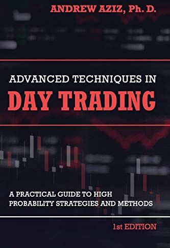 Andrew Aziz - Advanced Techniques in Day Trading: A Practical Guide to High Probability Strategies and Methods - Preis vom 13.10.2026 19:28:25 h