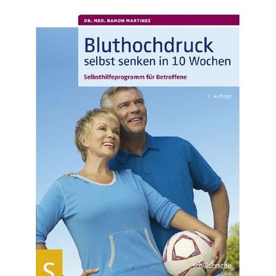 Bluthochdruck selbst senken in 10 Wochen, Taschenbuch von Med. Ramon Martinez, Schlütersche Verlag