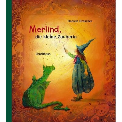 Merlind, die kleine Zauberin, Taschenbuch von Daniela Drescher, Urachhaus, 978-3-8251-7675-4