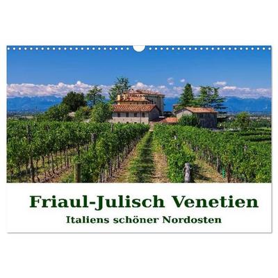 Friaul-Julisch Venetien - Italiens schöner Nordosten (Wandkalender 2027 DIN A3 quer), CALVENDO Monatskalender