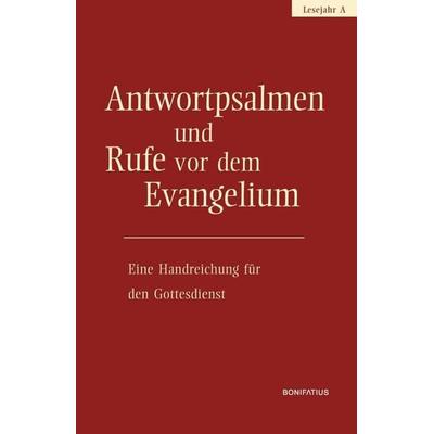 Antwortpsalmen und Rufe vor dem Evangelium - Lesejahr A -