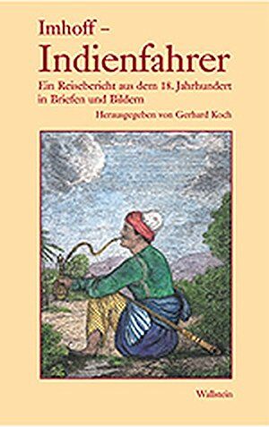 Hg. von Gerhard Koch - Imhoff Indienfahrer. Ein Reisebericht aus dem 18. Jahrhundert in Briefen und Bildern - Preis vom 09.10.2026 07:28:09 h