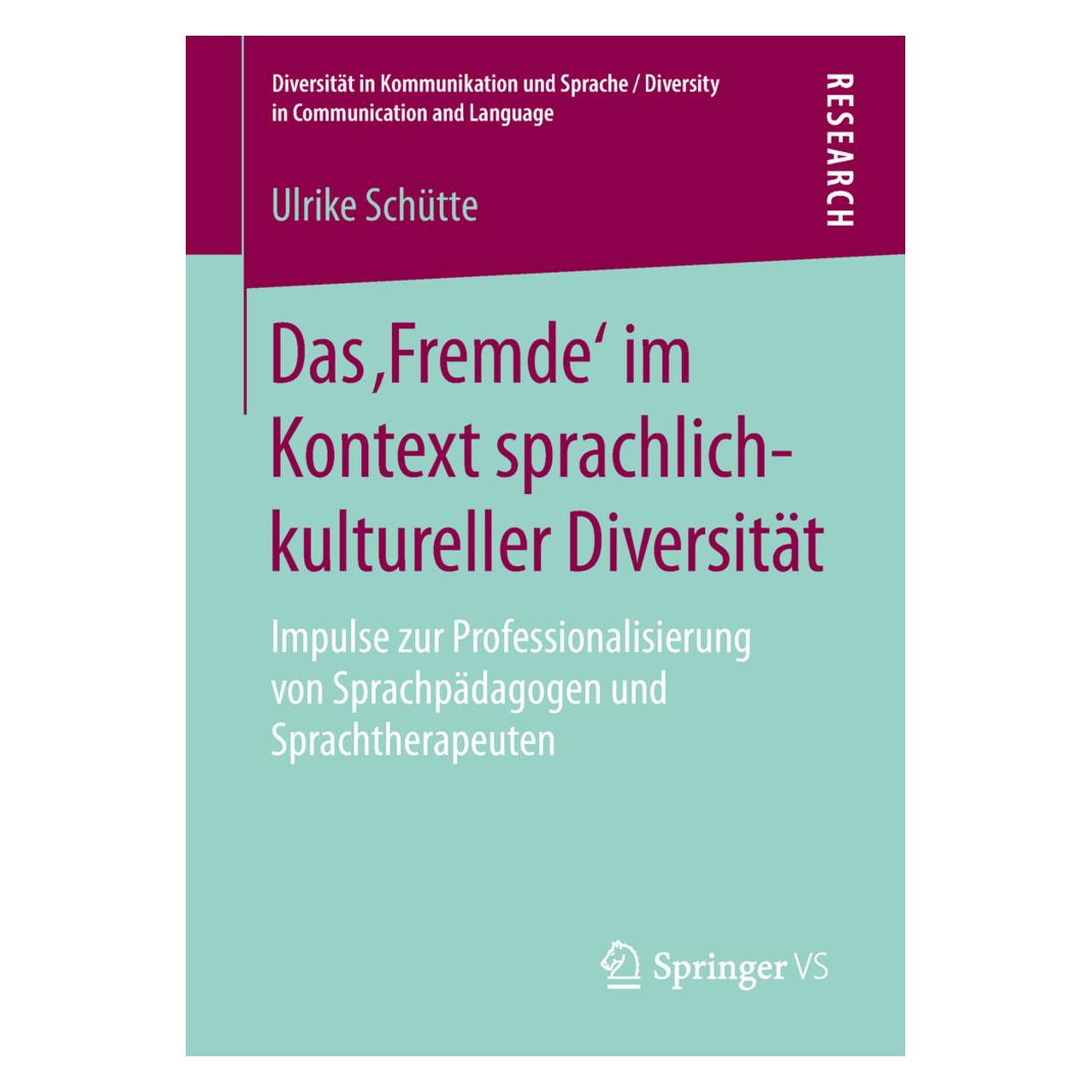 Springer Das Fremde im Kontext sprachlich-kultureller Diversität (Deutsch, Softcover, Ulrike Schütte) (35150773)