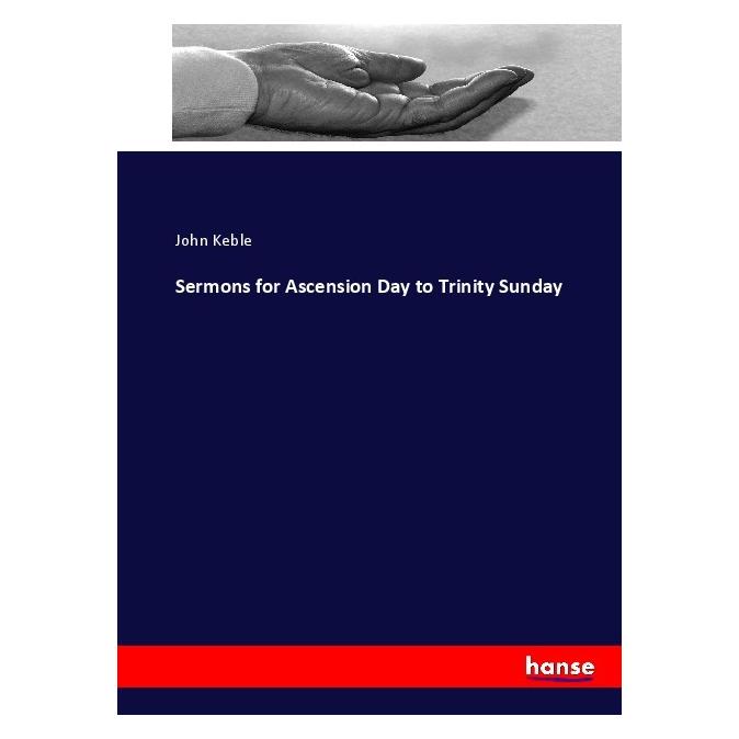 Hansebooks Sermons for Ascension Day to Trinity Sunday (Englisch, Softcover, John Keble) (55908600)
