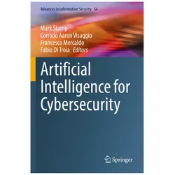 Artificial Intelligence for Cybersecurity, Fachbücher von Mark Stamp, Fabio Di Troia, Francesco Mercaldo, Francesco, Aaron Visaggio, Corrado/Mercaldo et al
