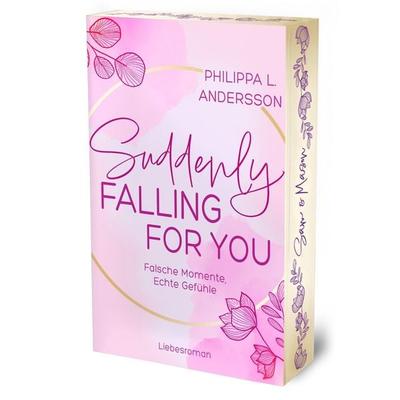 Suddenly Falling For You - Falsche Momente, Echte Gefühle | Limitierte Auflage mit Farbschnitt, Taschenbuch von Philippa L. Andersson, Nova MD,