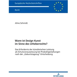 Wann ist Design Kunst im Sinne des Urheberrechts?, Fachbücher von Aline Schmidt