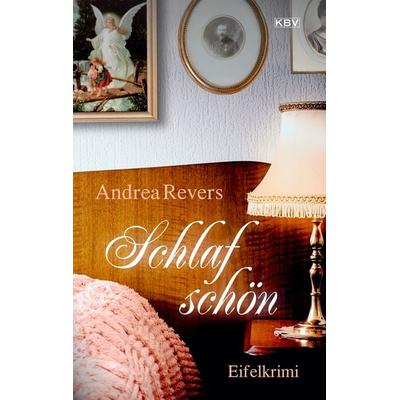 Schlaf schön, Taschenbuch von Andrea Revers, KBV, 978-3-95441-537-3