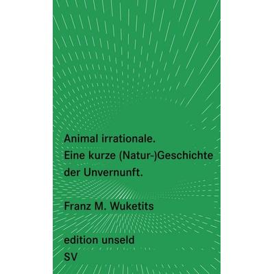 Animal irrationale, Taschenbuch von Franz M. Wuketits, Suhrkamp, 978-3-518-26049-4