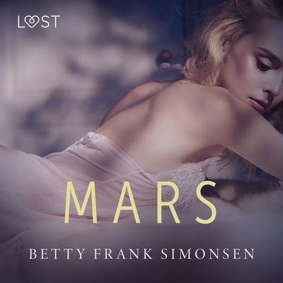 Mars - erotisk novell - Betty Frank Simonsen, Audio, 9788726914054