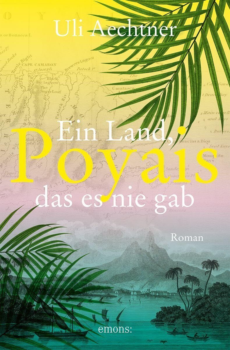 Uli Aechtner - Poyais. Ein Land, das es nie gab - Preis vom 09.10.2026 07:28:09 h