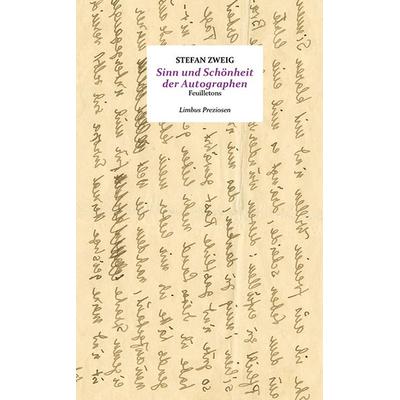 Sinn und Schönheit der Autographen, Gebundene Ausgabe von Stefan Zweig, Limbus Verlag, 978-3-99039-243-0